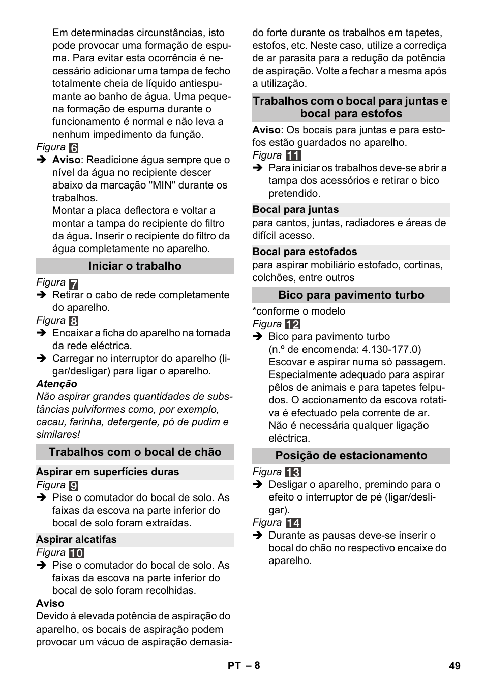 Iniciar o trabalho, Trabalhos com o bocal de chão, Aspirar em superfícies duras | Aspirar alcatifas, Bocal para juntas, Bocal para estofados, Bico para pavimento turbo, Posição de estacionamento | Karcher Vysavač s vodním filtrem DS 5-800 vodní filtr User Manual | Page 49 / 198