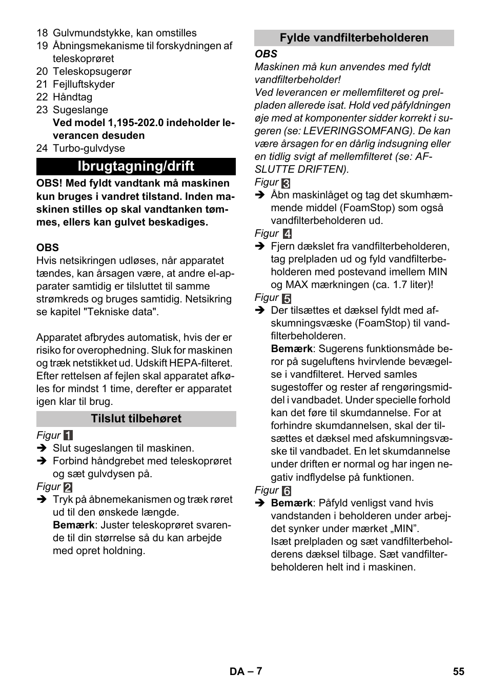 Ibrugtagning/drift, Tilslut tilbehøret, Fylde vandfilterbeholderen | Karcher Vysavač s vodním filtrem DS 5-800 vodní filtr User Manual | Page 55 / 198