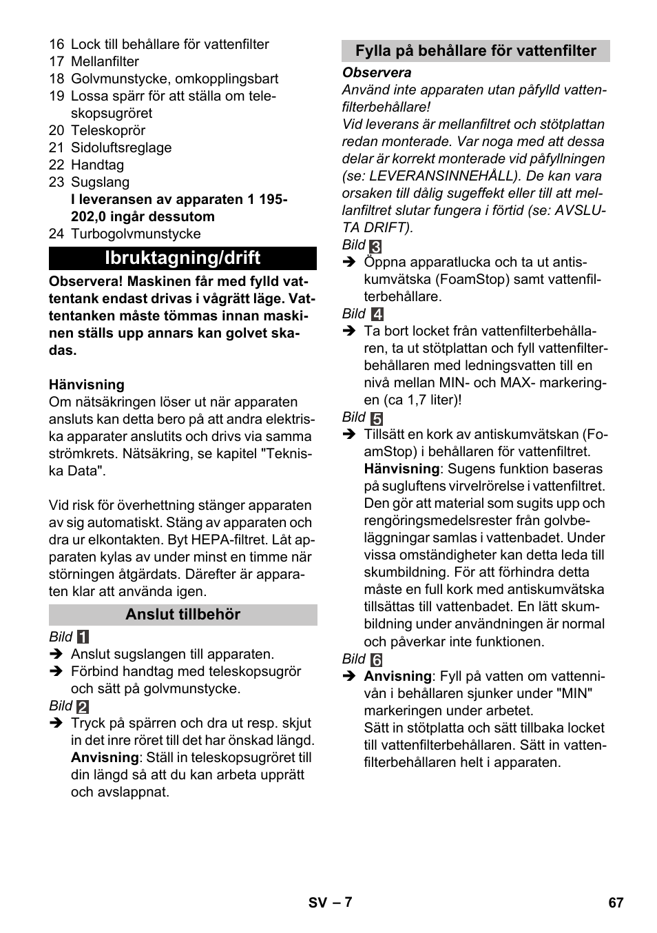 Ibruktagning/drift, Anslut tillbehör, Fylla på behållare för vattenfilter | Karcher Vysavač s vodním filtrem DS 5-800 vodní filtr User Manual | Page 67 / 198