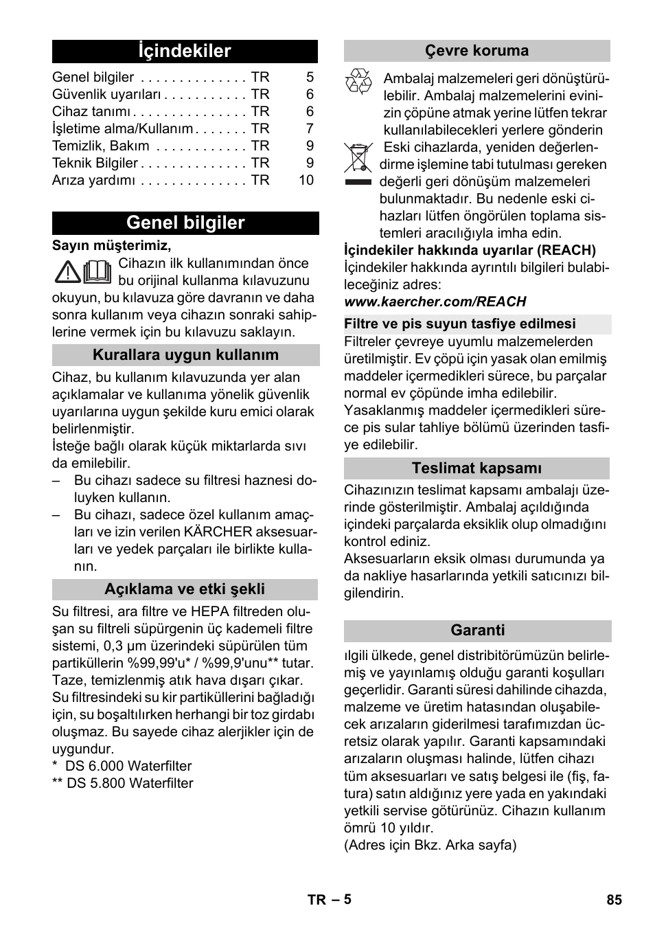 Türkçe, Içindekiler, Genel bilgiler | Kurallara uygun kullanım, Açıklama ve etki şekli, Çevre koruma, Filtre ve pis suyun tasfiye edilmesi, Teslimat kapsamı, Garanti | Karcher Vysavač s vodním filtrem DS 5-800 vodní filtr User Manual | Page 85 / 198