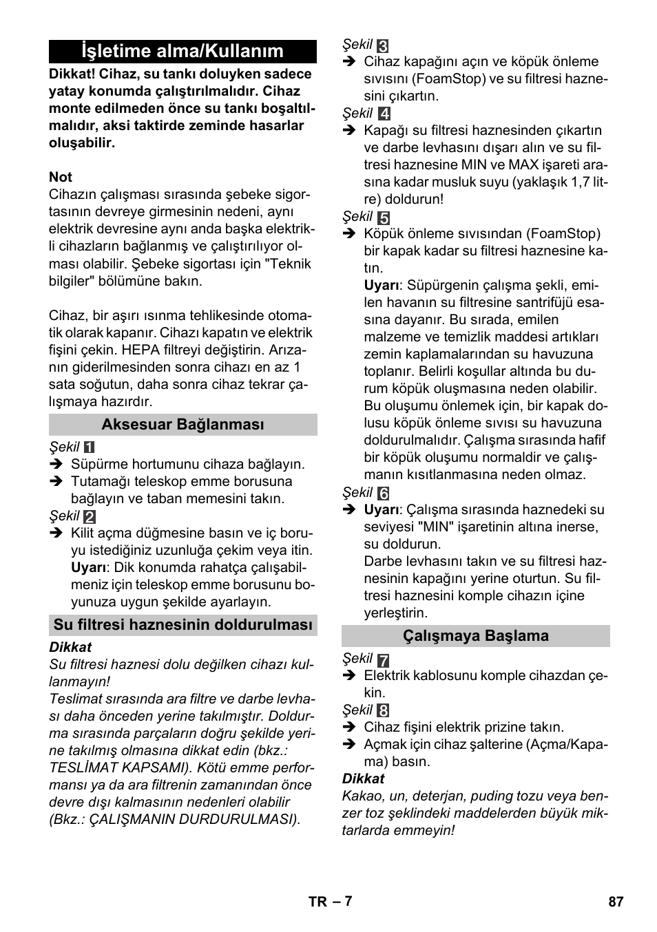 Işletime alma/kullanım, Aksesuar bağlanması, Su filtresi haznesinin doldurulması | Çalışmaya başlama | Karcher Vysavač s vodním filtrem DS 5-800 vodní filtr User Manual | Page 87 / 198