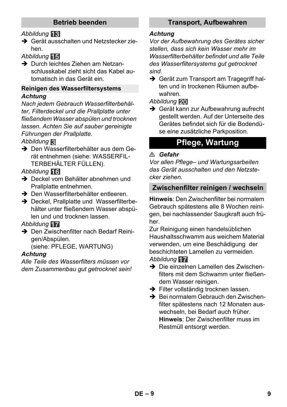 Betrieb beenden, Reinigen des wasserfiltersystems, Transport, aufbewahren | Pflege, wartung, Zwischenfilter reinigen / wechseln | Karcher Vysavač s vodním filtrem DS 5-800 vodní filtr User Manual | Page 9 / 198