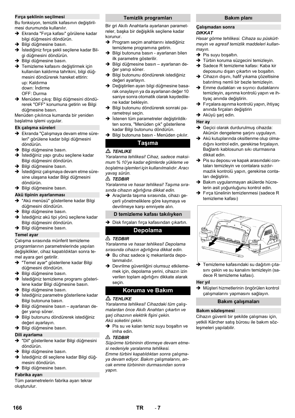 Fırça şeklinin seçilmesi, Ek çalışma süreleri, Akü tipinin ayarlanması | Temel ayar, Dili ayarlama, Fabrika ayarı, Temizlik programları, Taşıma, D temizleme kafası takılıyken, Depolama | Karcher B 150 R Bp Dose User Manual | Page 166 / 376