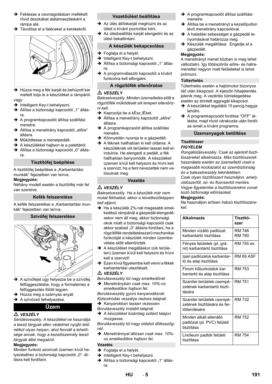 Tisztítófej beépítése, Kefék felszerelése, Szívófej felszerelése | Üzem, Vezetőülést beállítása, A készülék bekapcsolása, A rögzítőfék ellenőrzése, Vezetés, Túlterhelés, Üzemanyagok betöltése | Karcher B 150 R Bp Dose User Manual | Page 191 / 376