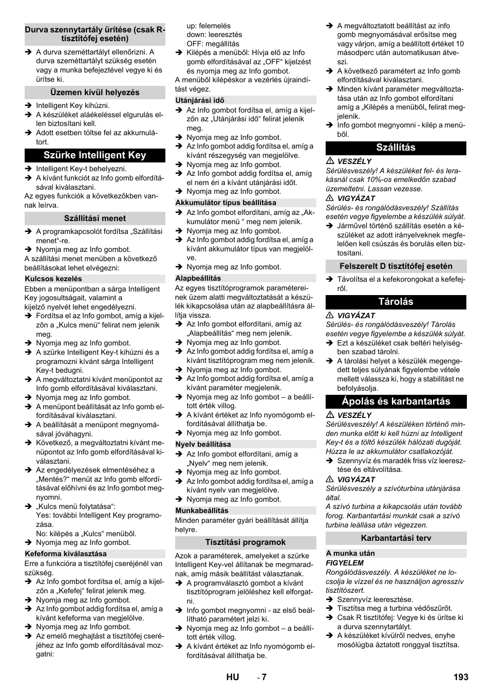 Üzemen kívül helyezés, Szürke intelligent key, Szállítási menet | Kulcsos kezelés, Kefeforma kiválasztása, Utánjárási idő, Akkumulátor típus beállítása, Alapbeállítás, Nyelv beállítása, Munkabeállítás | Karcher B 150 R Bp Dose User Manual | Page 193 / 376
