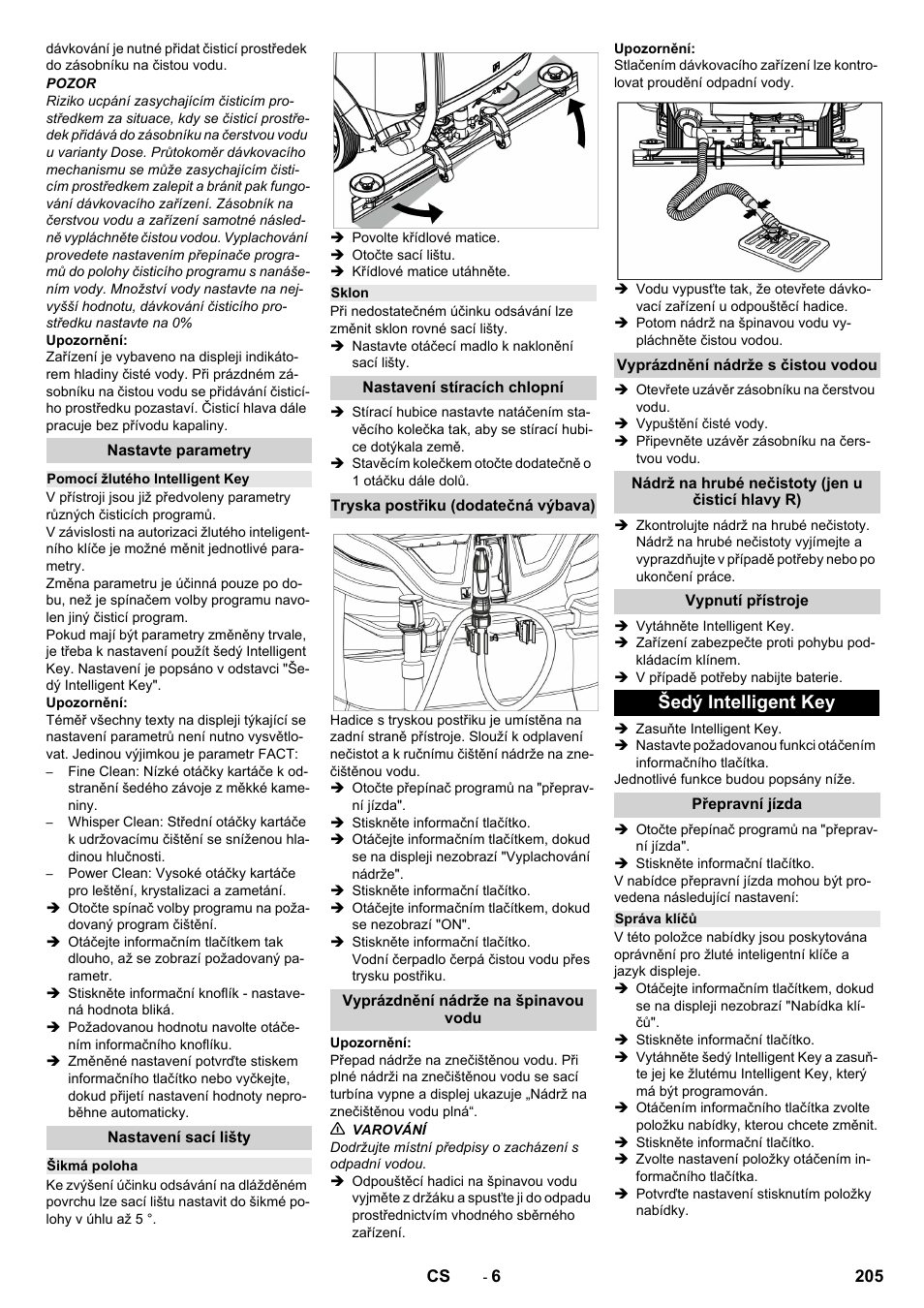 Nastavte parametry, Pomocí žlutého intelligent key, Nastavení sací lišty | Šikmá poloha, Sklon, Nastavení stíracích chlopní, Tryska postřiku (dodatečná výbava), Vyprázdnění nádrže na špinavou vodu, Vyprázdnění nádrže s čistou vodou, Nádrž na hrubé nečistoty (jen u čisticí hlavy r) | Karcher B 150 R Bp Dose User Manual | Page 205 / 376