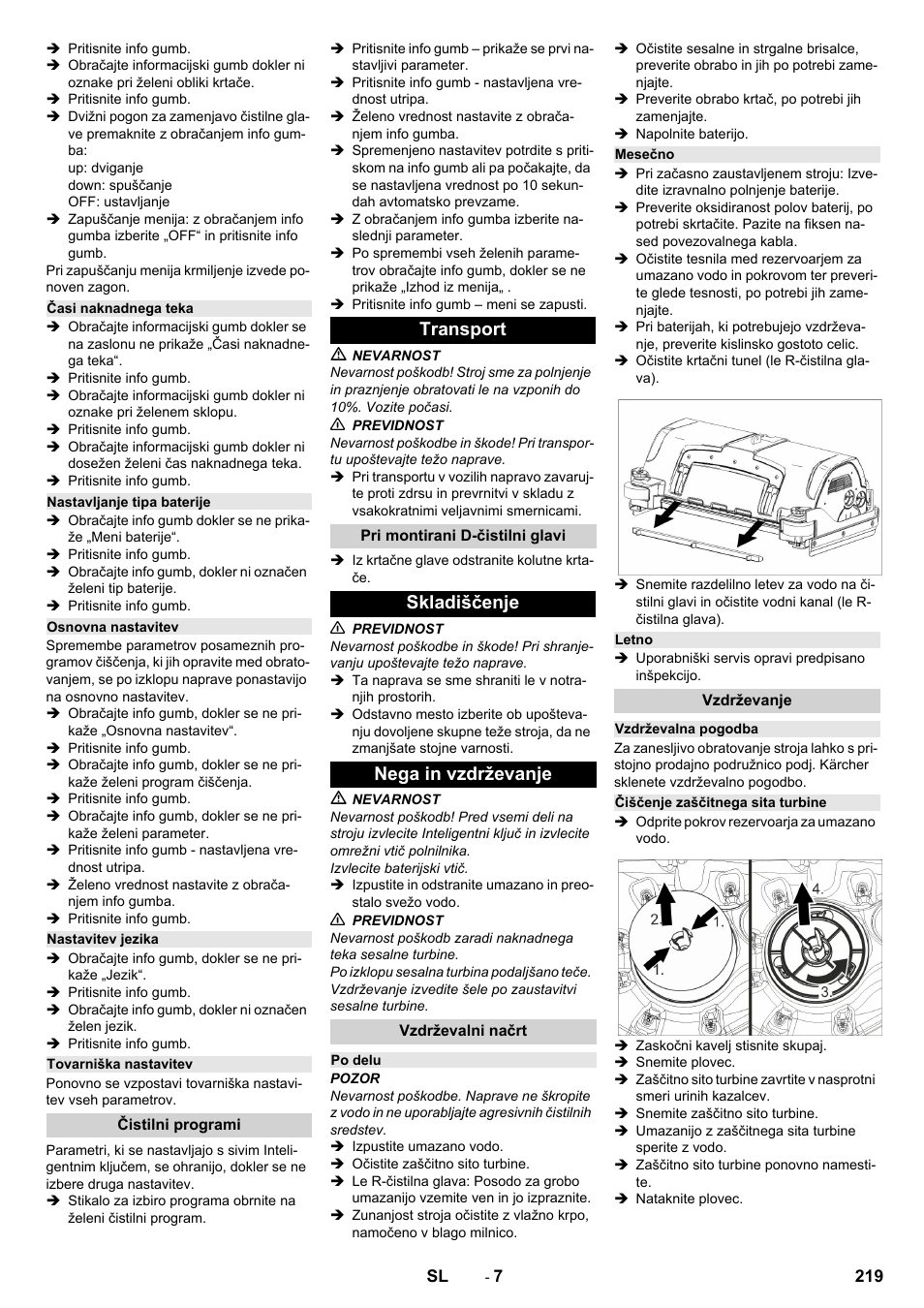 Časi naknadnega teka, Nastavljanje tipa baterije, Osnovna nastavitev | Nastavitev jezika, Tovarniška nastavitev, Čistilni programi, Transport, Pri montirani d-čistilni glavi, Skladiščenje, Nega in vzdrževanje | Karcher B 150 R Bp Dose User Manual | Page 219 / 376