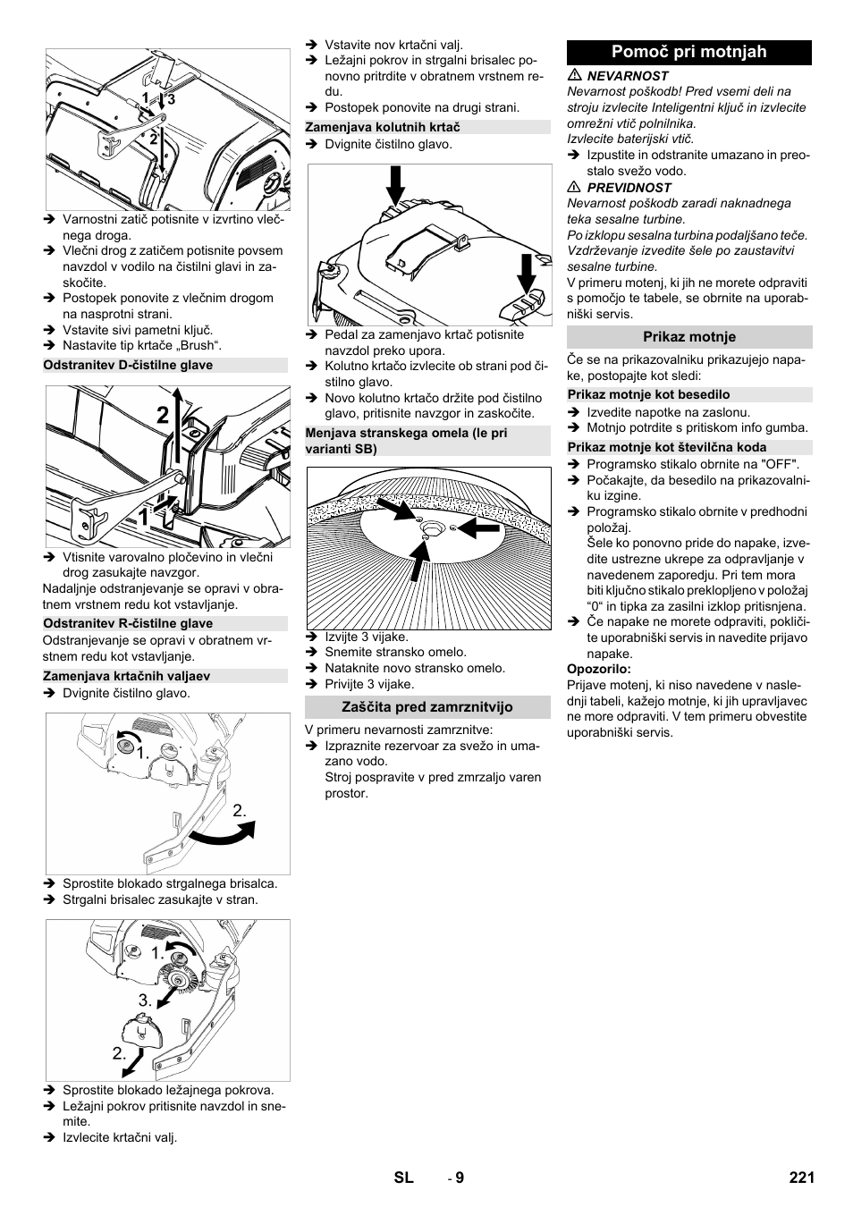 Odstranitev d-čistilne glave, Odstranitev r-čistilne glave, Zamenjava krtačnih valjaev | Zamenjava kolutnih krtač, Menjava stranskega omela (le pri varianti sb), Zaščita pred zamrznitvijo, Pomoč pri motnjah, Prikaz motnje, Prikaz motnje kot besedilo, Prikaz motnje kot številčna koda | Karcher B 150 R Bp Dose User Manual | Page 221 / 376