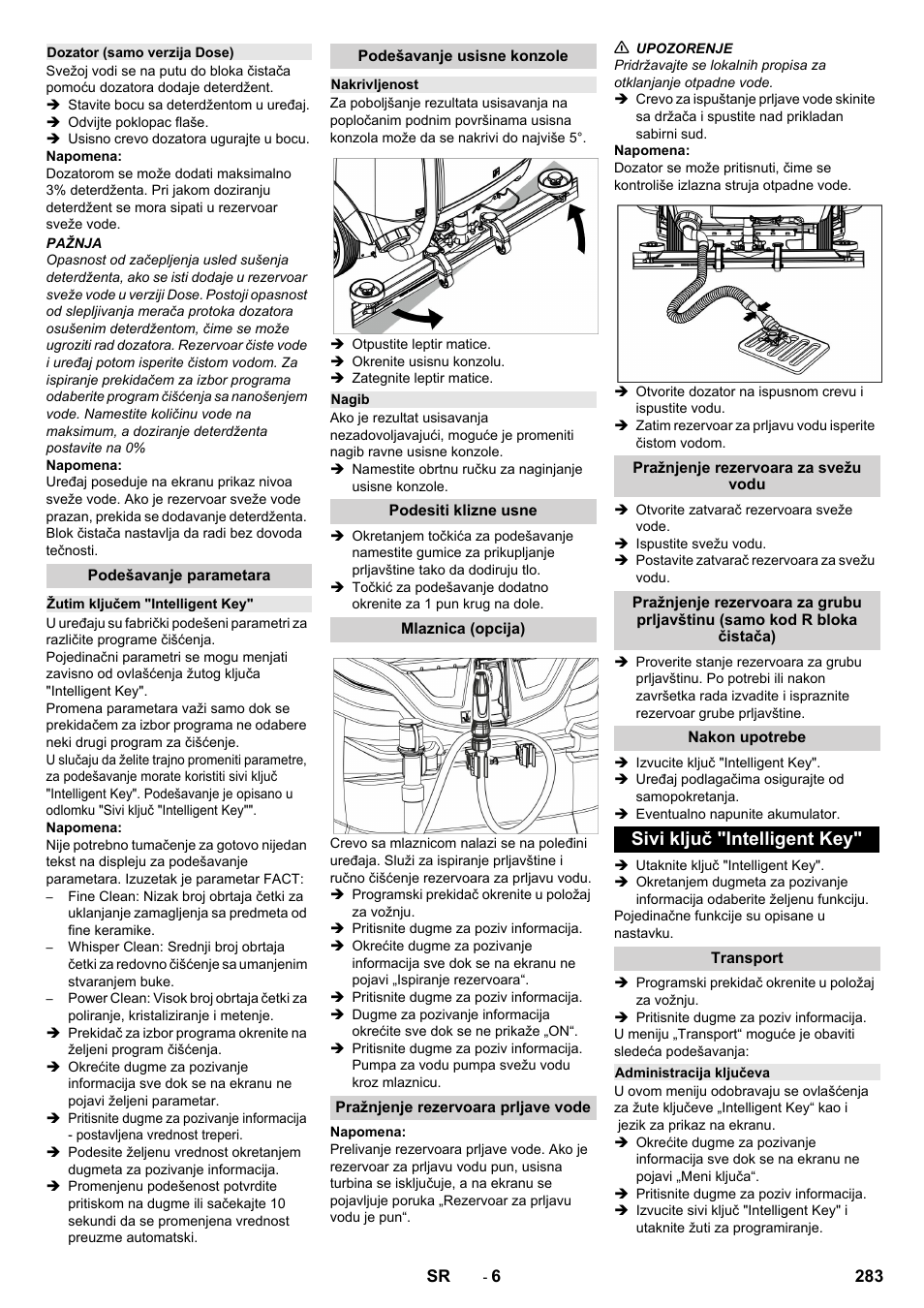 Dozator (samo verzija dose), Podešavanje parametara, Žutim ključem "intelligent key | Podešavanje usisne konzole, Nakrivljenost, Nagib, Podesiti klizne usne, Mlaznica (opcija), Pražnjenje rezervoara prljave vode, Pražnjenje rezervoara za svežu vodu | Karcher B 150 R Bp Dose User Manual | Page 283 / 376