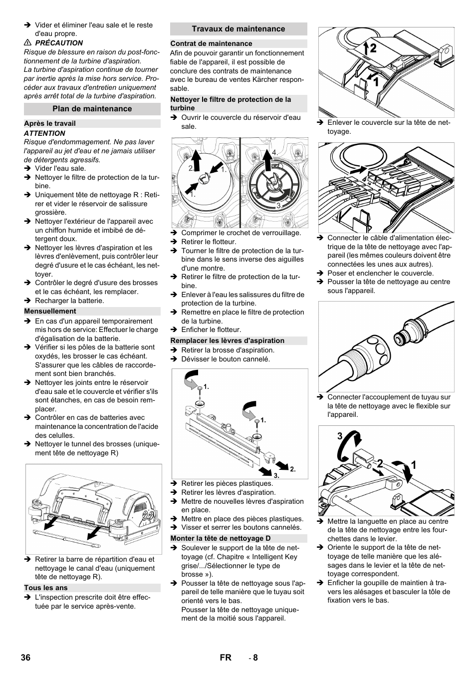 Plan de maintenance, Après le travail, Mensuellement | Tous les ans, Travaux de maintenance, Contrat de maintenance, Nettoyer le filtre de protection de la turbine, Remplacer les lèvres d'aspiration, Monter la tête de nettoyage d | Karcher B 150 R Bp Dose User Manual | Page 36 / 376