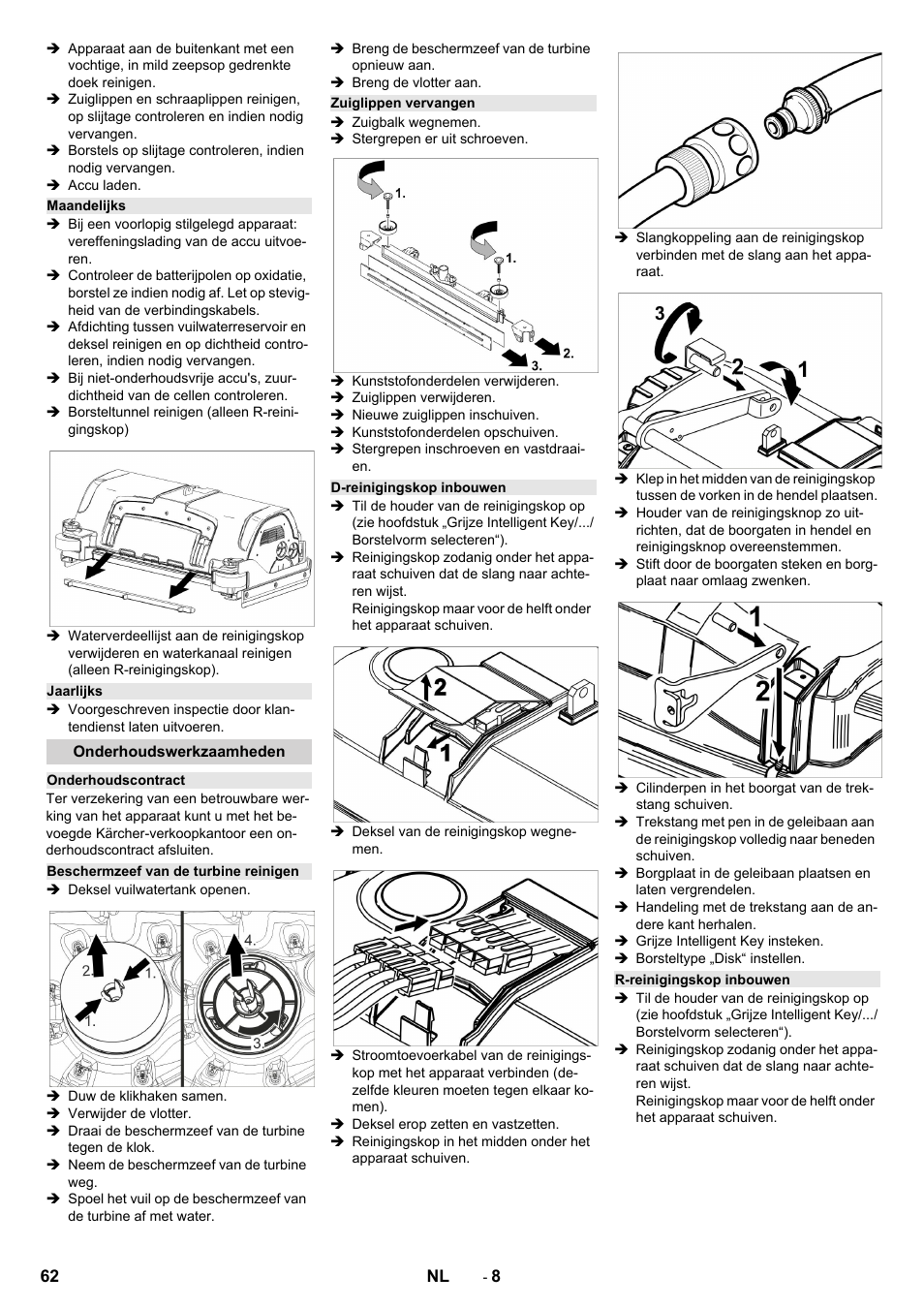 Maandelijks, Jaarlijks, Onderhoudswerkzaamheden | Onderhoudscontract, Beschermzeef van de turbine reinigen, Zuiglippen vervangen, D-reinigingskop inbouwen, R-reinigingskop inbouwen | Karcher B 150 R Bp Dose User Manual | Page 62 / 376