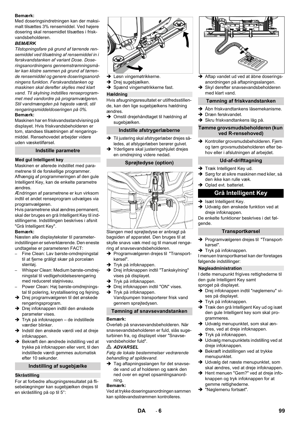 Indstille parametre, Med gul intelligent key, Indstilling af sugebjælke | Skråstilling, Hældning, Indstille afstrygerlæberne, Sprøjtedyse (option), Tømning af snavsevandstanken, Tømning af friskvandstanken, Tømme grovsmudsbeholderen (kun ved r-rensehoved) | Karcher B 150 R Bp Dose User Manual | Page 99 / 376