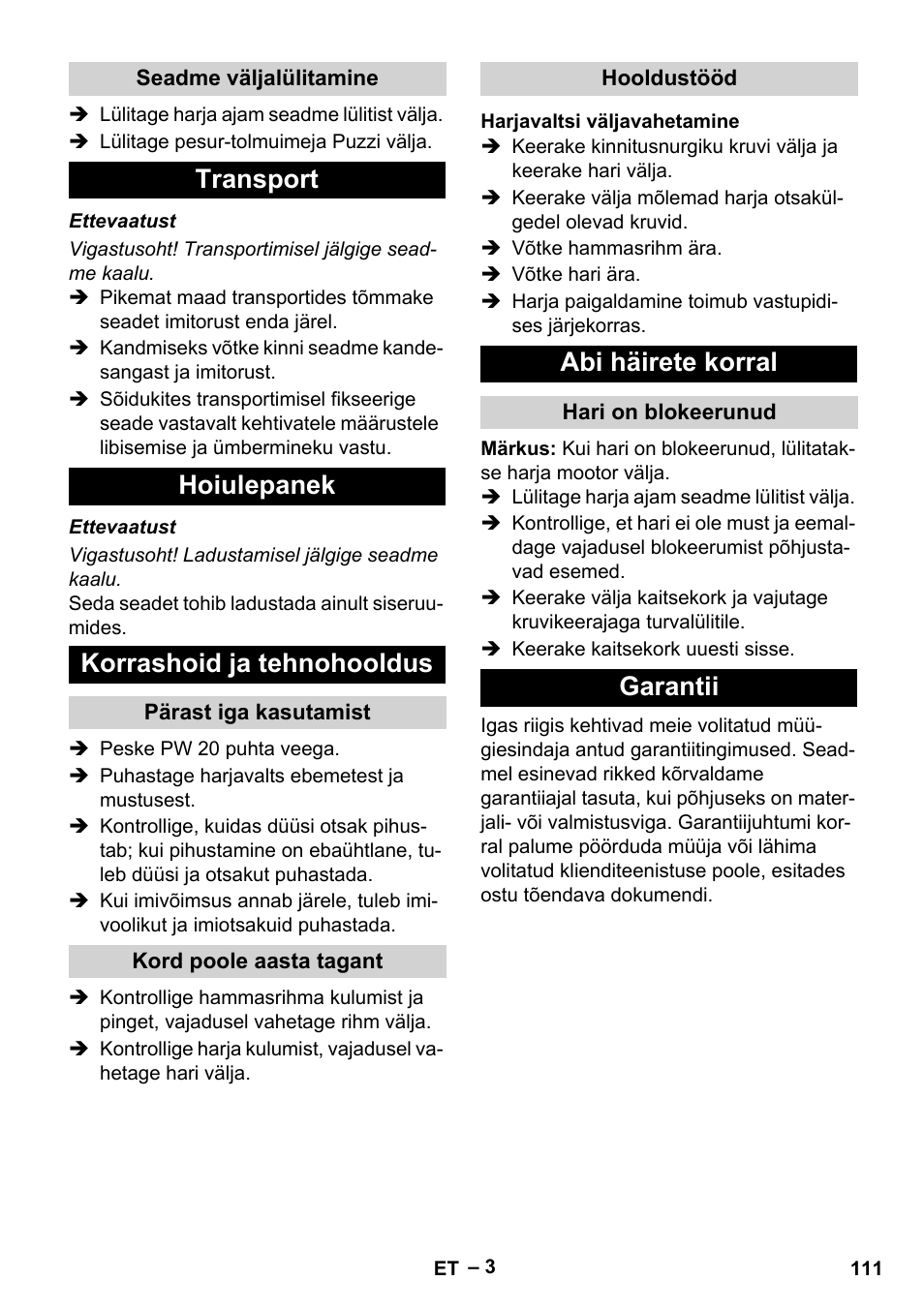 Seadme väljalülitamine, Transport, Hoiulepanek | Korrashoid ja tehnohooldus, Pärast iga kasutamist, Kord poole aasta tagant, Hooldustööd, Harjavaltsi väljavahetamine, Abi häirete korral, Hari on blokeerunud | Karcher PW 20 User Manual | Page 111 / 132