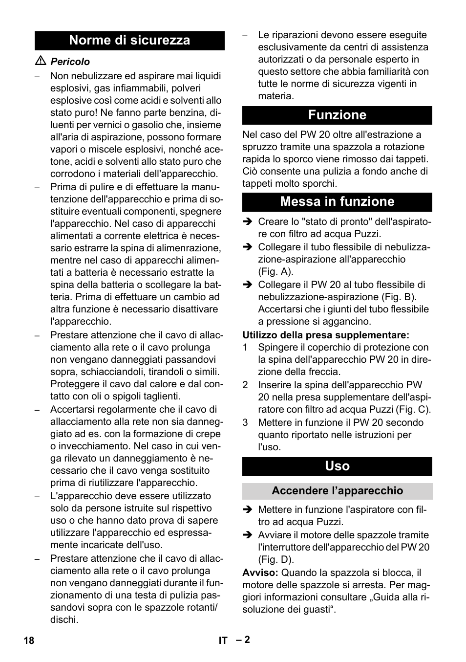 Norme di sicurezza, Funzione, Messa in funzione | Accendere l’apparecchio, Norme di sicurezza funzione messa in funzione uso | Karcher PW 20 User Manual | Page 18 / 132