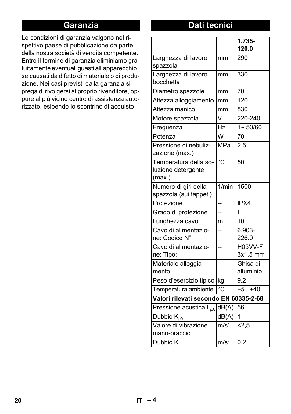 Garanzia, Dati tecnici, Garanzia dati tecnici | Karcher PW 20 User Manual | Page 20 / 132