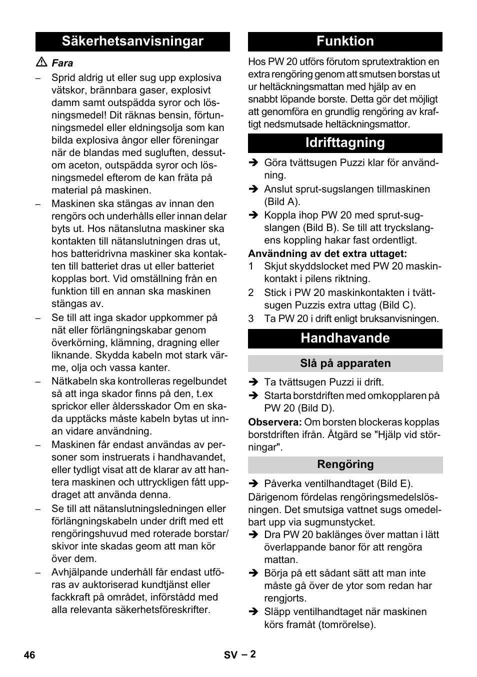 Säkerhetsanvisningar, Funktion, Idrifttagning | Handhavande, Slå på apparaten, Rengöring | Karcher PW 20 User Manual | Page 46 / 132