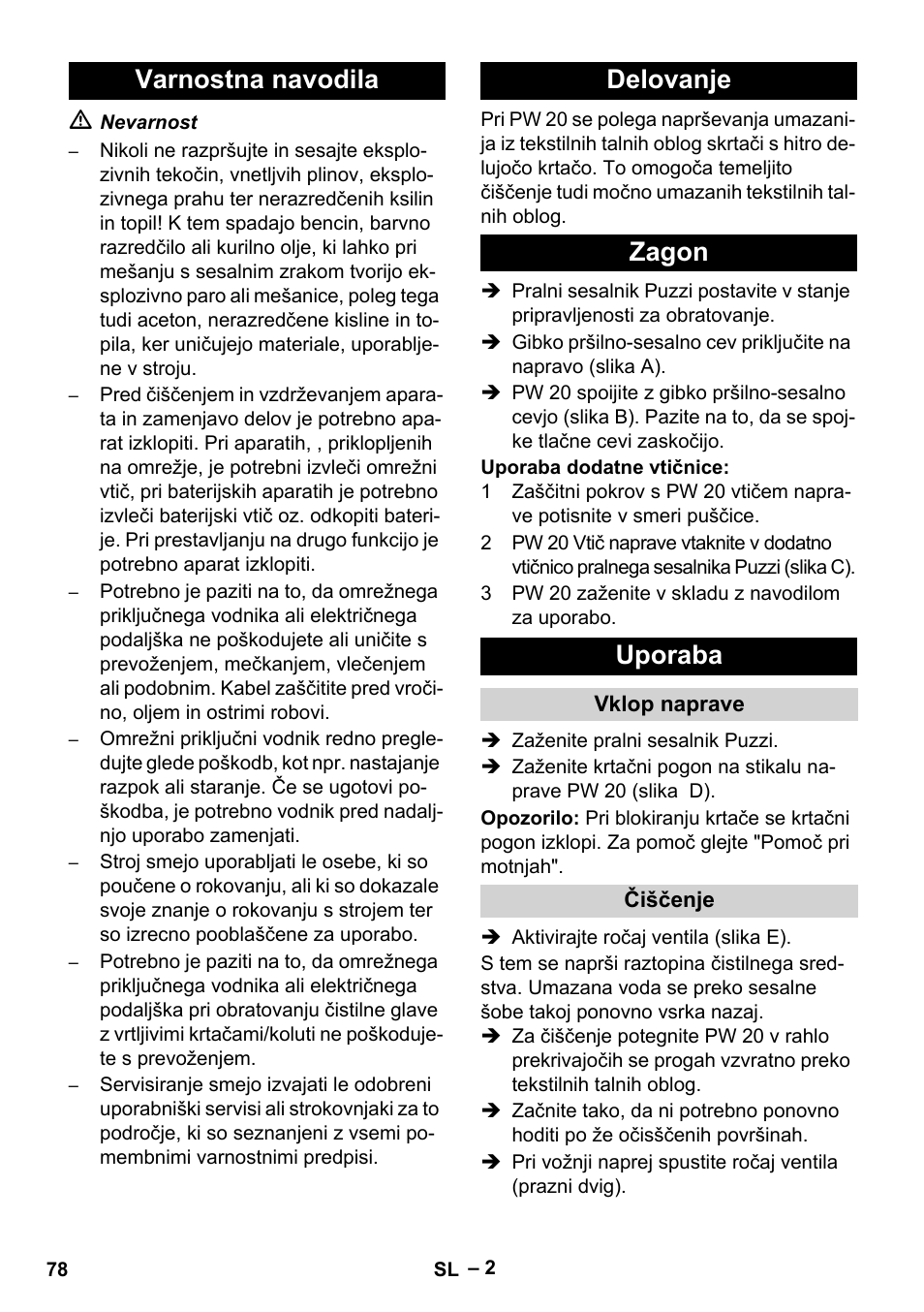 Varnostna navodila, Delovanje, Zagon | Uporaba, Vklop naprave, Čiščenje, Varnostna navodila delovanje zagon uporaba | Karcher PW 20 User Manual | Page 78 / 132