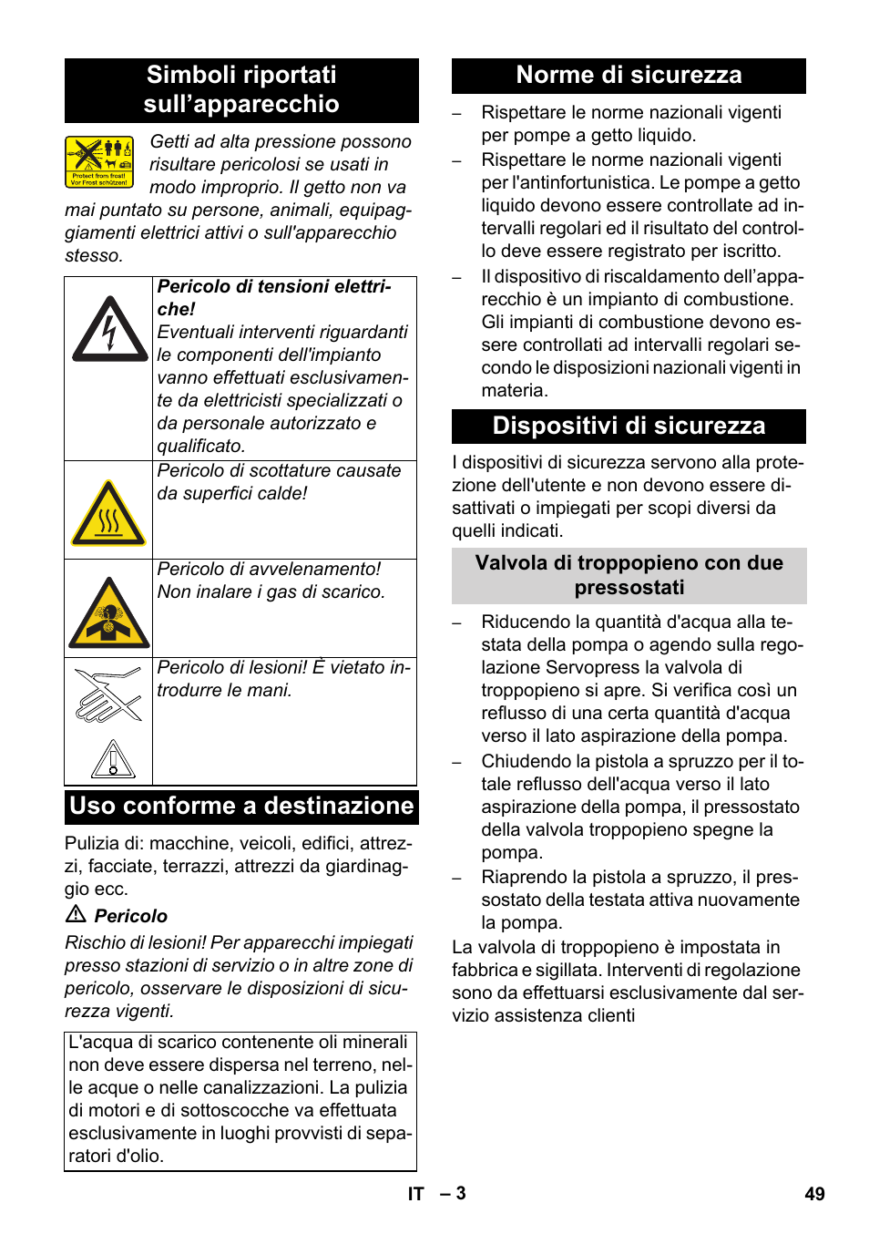 Simboli riportati sull’apparecchio, Uso conforme a destinazione, Norme di sicurezza dispositivi di sicurezza | Karcher HDS 11-18 4 S Basic User Manual | Page 49 / 376