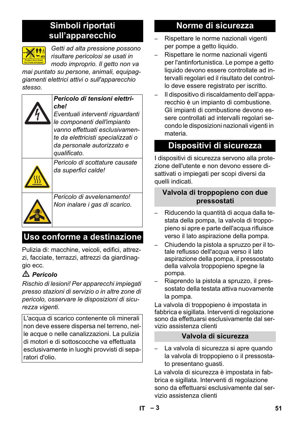 Simboli riportati sull’apparecchio, Uso conforme a destinazione, Norme di sicurezza dispositivi di sicurezza | Karcher HDS 7-16 4C Basic User Manual | Page 51 / 376