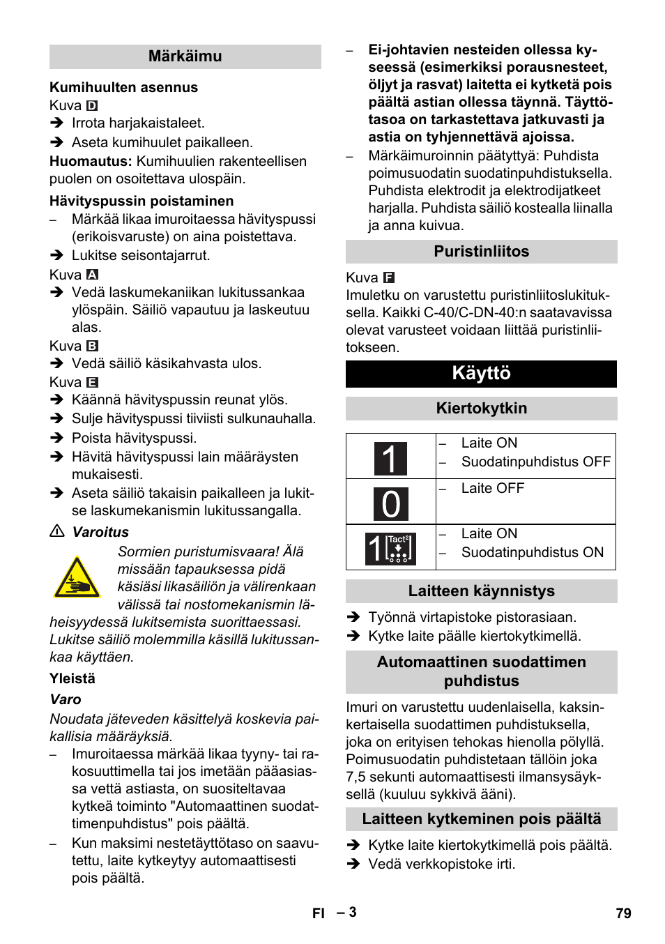 Käyttö | Karcher Aspirateur eau et poussières NT 55-2 Tact Me I User Manual | Page 79 / 204