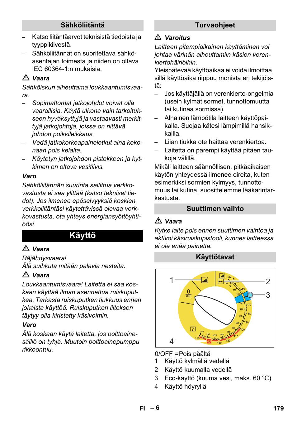 Käyttö | Karcher Nettoyeur haute pression HDS 8-18-4 C Classic User Manual | Page 179 / 460