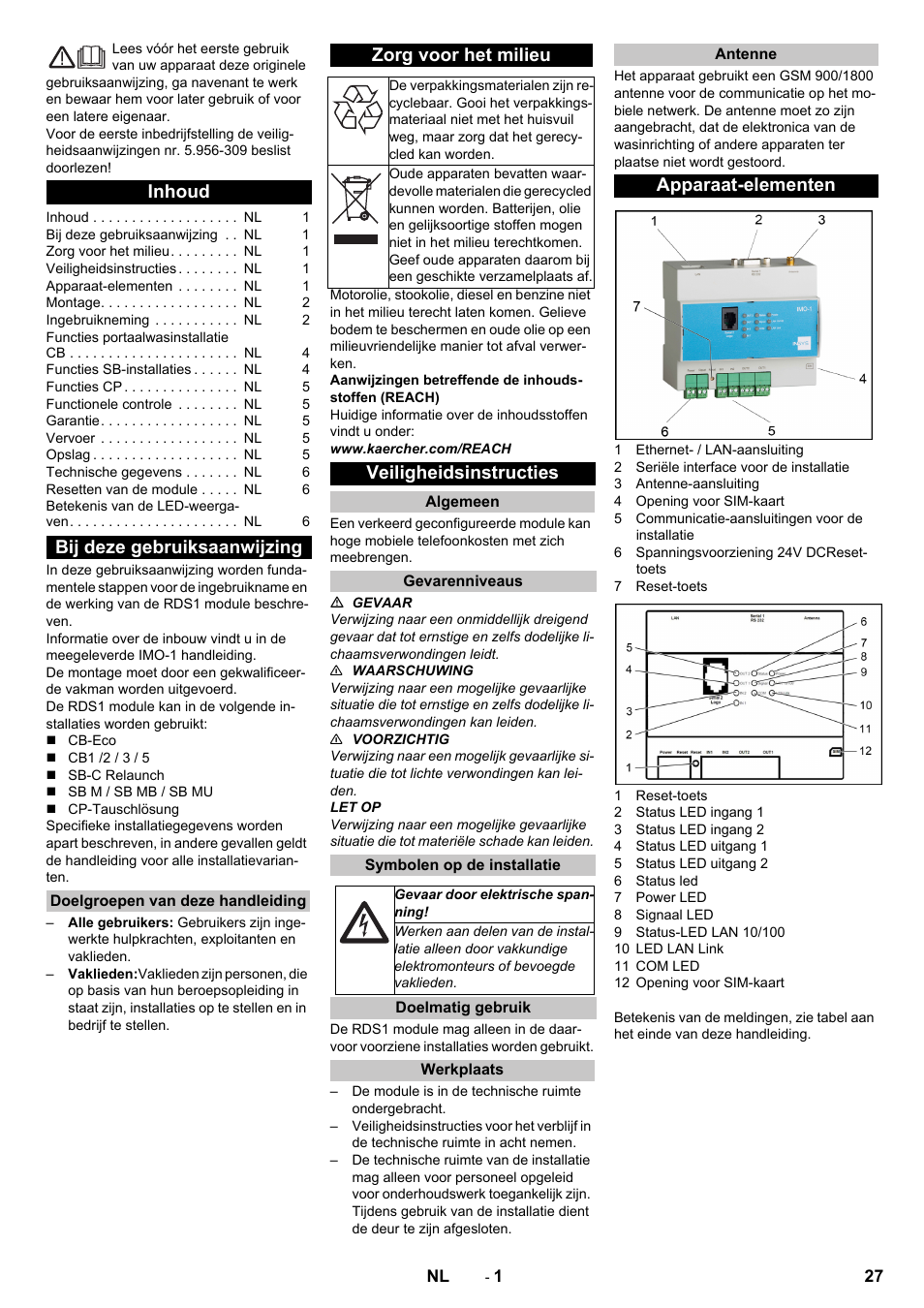 Nederlands, Inhoud, Bij deze gebruiksaanwijzing | Doelgroepen van deze handleiding, Zorg voor het milieu, Veiligheidsinstructies, Algemeen, Gevarenniveaus, Symbolen op de installatie, Doelmatig gebruik | Karcher Armoire de lavage SB MB 5-10 User Manual | Page 27 / 96