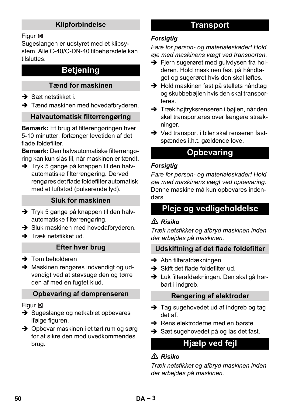 Betjening, Transport opbevaring pleje og vedligeholdelse, Hjælp ved fejl | Karcher Aspirateur eau et poussières NT 65-2 Ap Me User Manual | Page 50 / 176