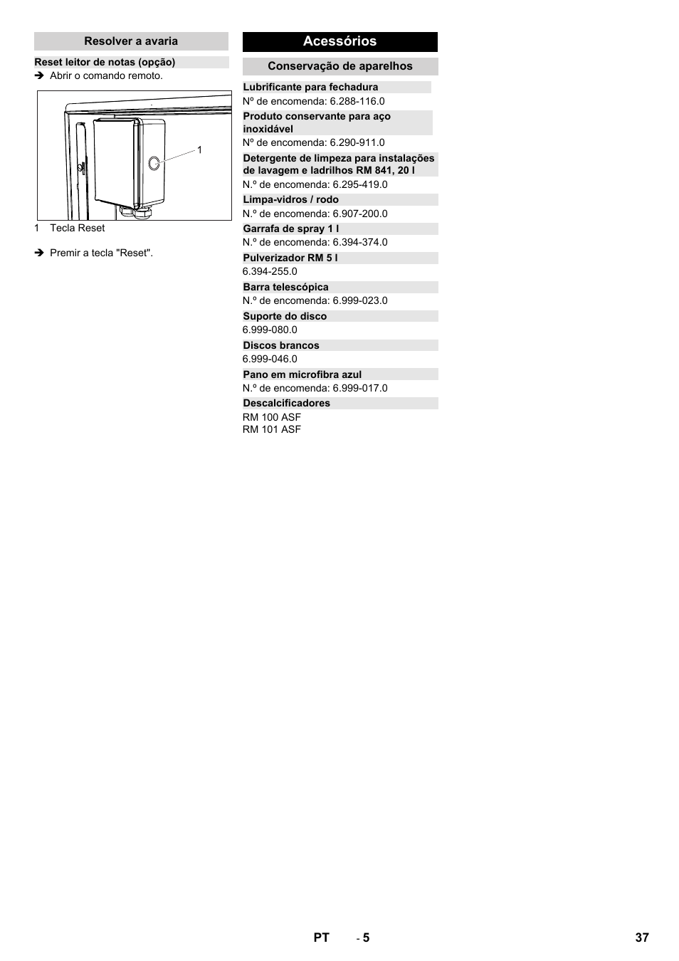 Resolver a avaria, Reset leitor de notas (opção), Acessórios | Conservação de aparelhos, Lubrificante para fechadura, Produto conservante para aço inoxidável, Limpa-vidros / rodo, Garrafa de spray 1 l, Pulverizador rm 5 l, Barra telescópica | Karcher Armoire de lavage SB MB 5-10 User Manual | Page 37 / 76