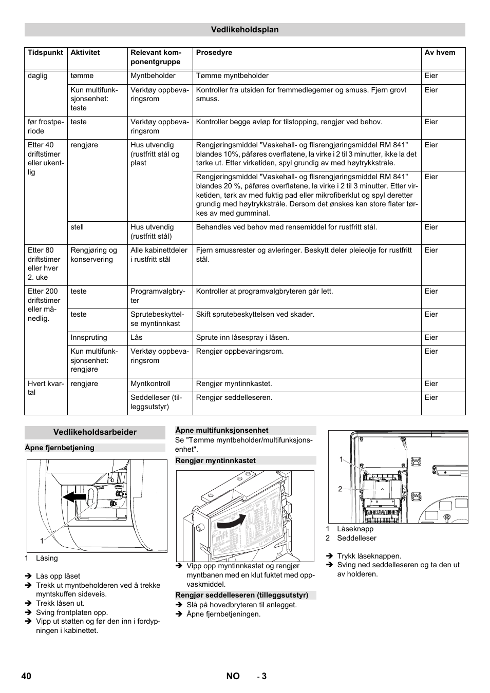 Vedlikeholdsplan, Vedlikeholdsarbeider, Åpne fjernbetjening | Åpne multifunksjonsenhet, Rengjør myntinnkastet, Rengjør seddelleseren (tilleggsutstyr) | Karcher Armoire de lavage SB MB 5-10 User Manual | Page 40 / 76