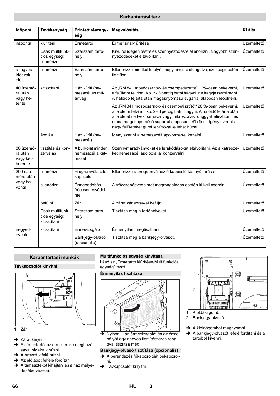 Karbantartási terv, Karbantartási munkák, Távkapcsolót kinyitni | Multifunkciós egység kinyitása, Érmenyílás tisztítása, Bankjegy-olvasó tisztítása (opcionális) | Karcher Armoire de lavage SB MB 5-10 User Manual | Page 66 / 76