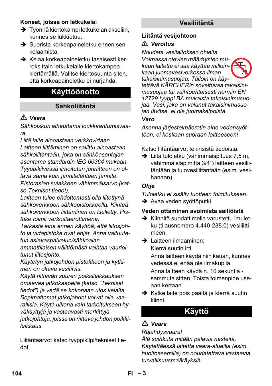 Käyttöönotto, Käyttö | Karcher Xpert HD 7140 X User Manual | Page 104 / 276