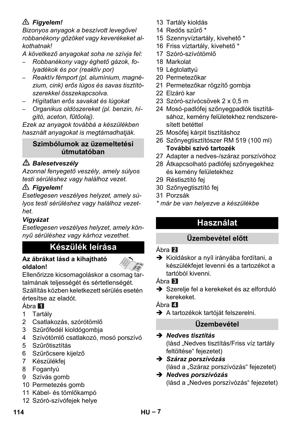 Szimbólumok az üzemeltetési útmutatóban, Készülék leírása, Használat | Üzembevétel előtt, Üzembevétel, Készülék leírása használat | Karcher SE 6-100 User Manual | Page 114 / 218