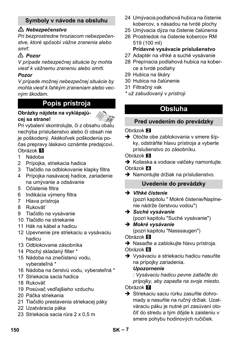 Symboly v návode na obsluhu, Popis prístroja, Obsluha | Pred uvedením do prevádzky, Uvedenie do prevádzky, Popis prístroja obsluha | Karcher SE 6-100 User Manual | Page 150 / 218