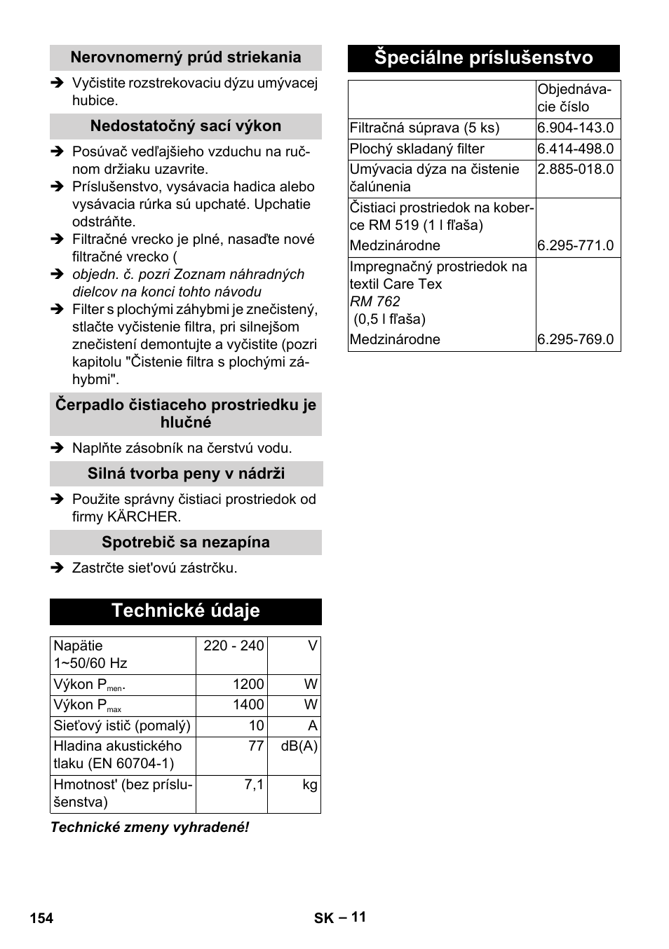 Nerovnomerný prúd striekania, Nedostatočný sací výkon, Čerpadlo čistiaceho prostriedku je hlučné | Silná tvorba peny v nádrži, Spotrebič sa nezapína, Technické údaje, Špeciálne príslušenstvo | Karcher SE 6-100 User Manual | Page 154 / 218