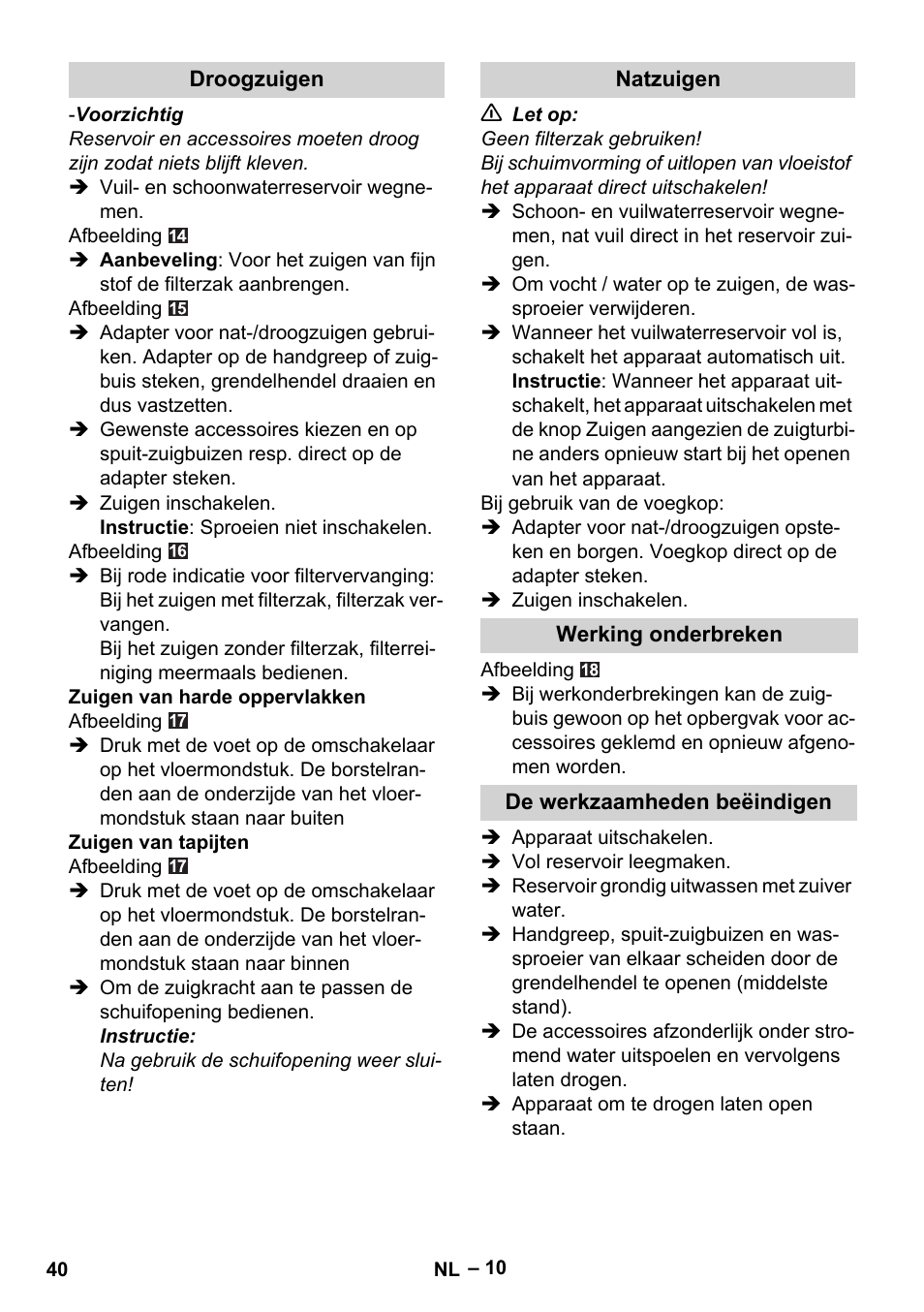 Droogzuigen, Natzuigen, Werking onderbreken | De werkzaamheden beëindigen | Karcher SE 6-100 User Manual | Page 40 / 218