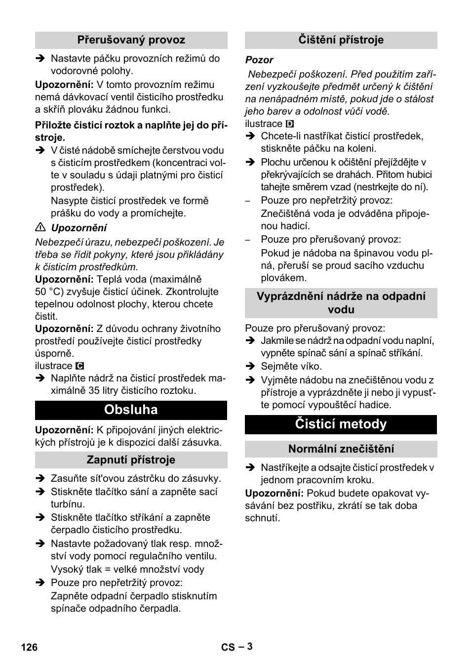 Přerušovaný provoz, Přiložte čisticí roztok a naplňte jej do přístroje, Obsluha | Zapnutí přístroje, Čištění přístroje, Vyprázdnění nádrže na odpadní vodu, Čisticí metody, Normální znečištění | Karcher Puzzi 400 K User Manual | Page 126 / 192