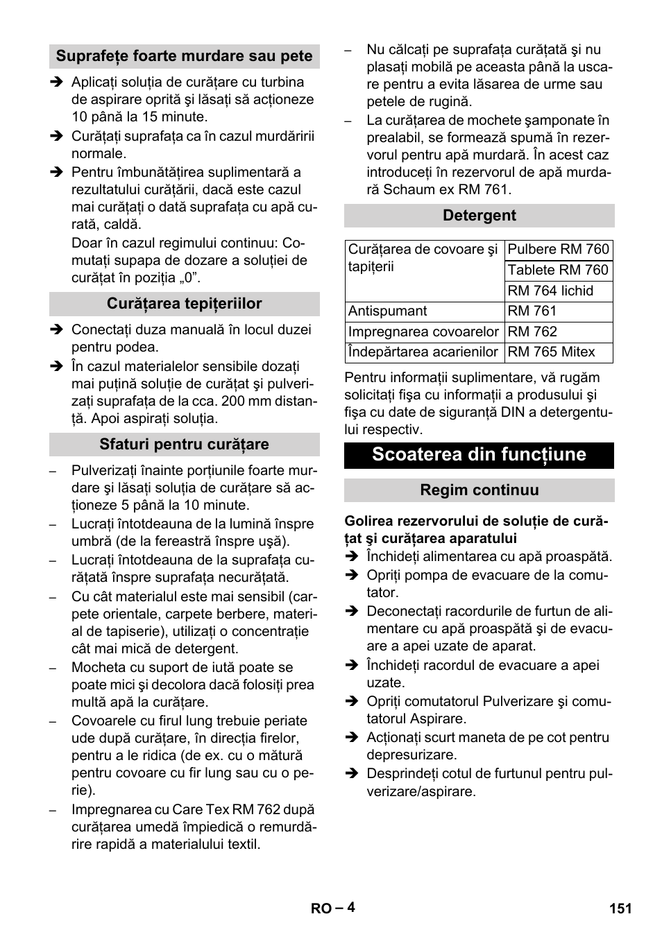 Suprafeţe foarte murdare sau pete, Curăţarea tepiţeriilor, Sfaturi pentru curăţare | Detergent, Scoaterea din funcţiune, Regim continuu | Karcher Puzzi 400 K User Manual | Page 151 / 192