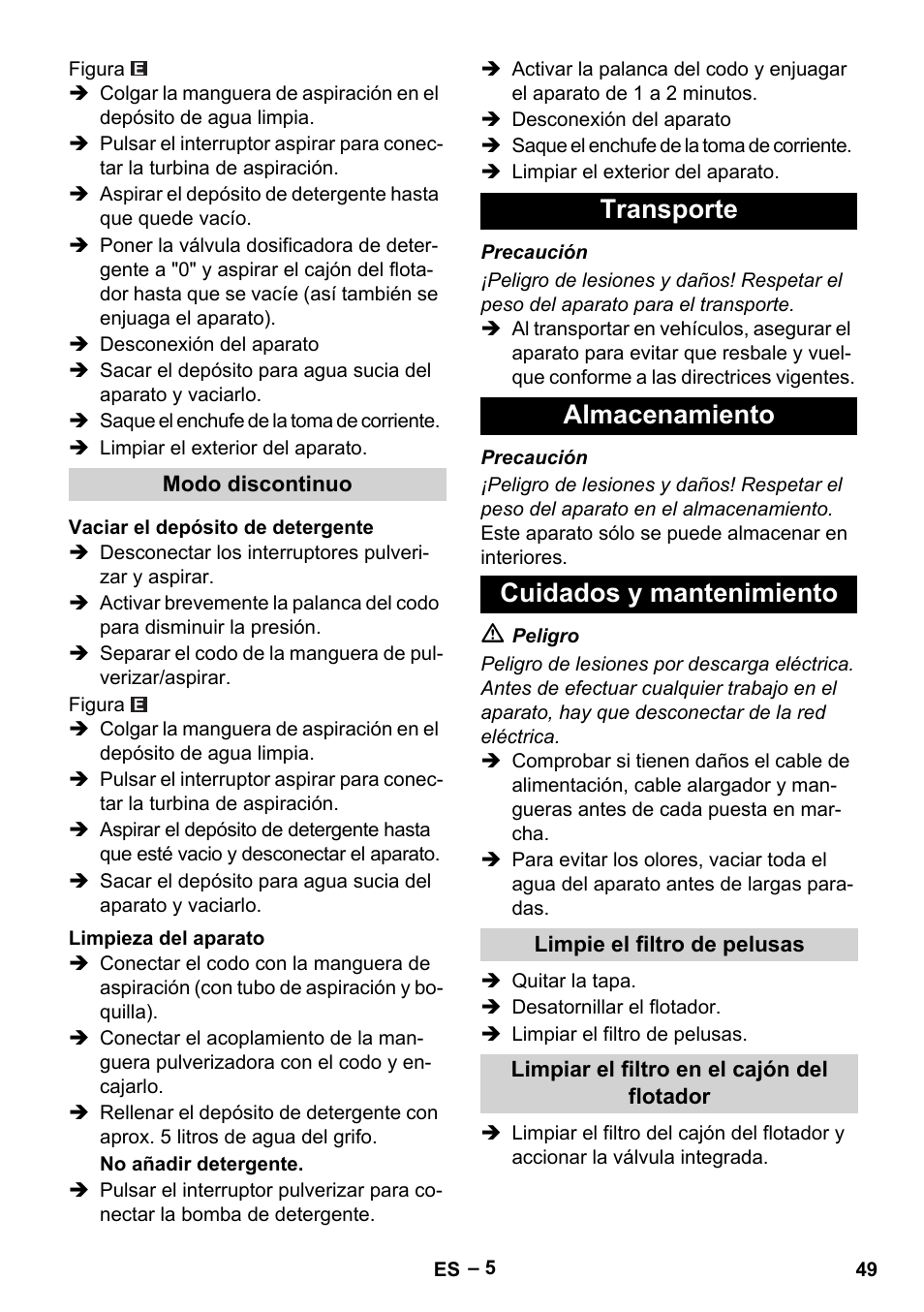 Modo discontinuo, Vaciar el depósito de detergente, Limpieza del aparato | Transporte, Almacenamiento, Cuidados y mantenimiento, Limpie el filtro de pelusas, Limpiar el filtro en el cajón del flotador, Transporte almacenamiento cuidados y mantenimiento | Karcher Puzzi 400 K User Manual | Page 49 / 192