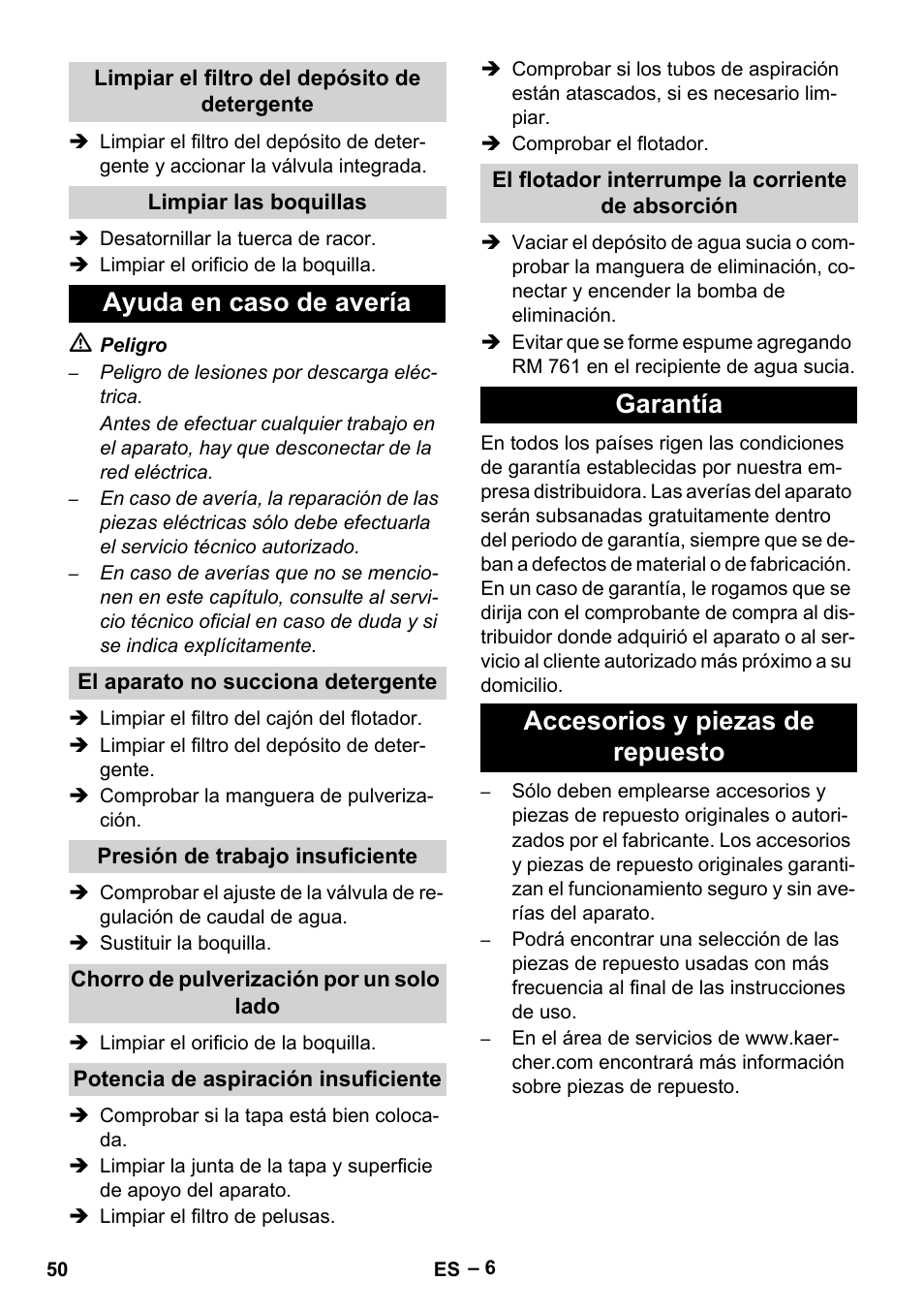 Limpiar el filtro del depósito de detergente, Limpiar las boquillas, Ayuda en caso de avería | El aparato no succiona detergente, Presión de trabajo insuficiente, Chorro de pulverización por un solo lado, Potencia de aspiración insuficiente, El flotador interrumpe la corriente de absorción, Garantía, Accesorios y piezas de repuesto | Karcher Puzzi 400 K User Manual | Page 50 / 192