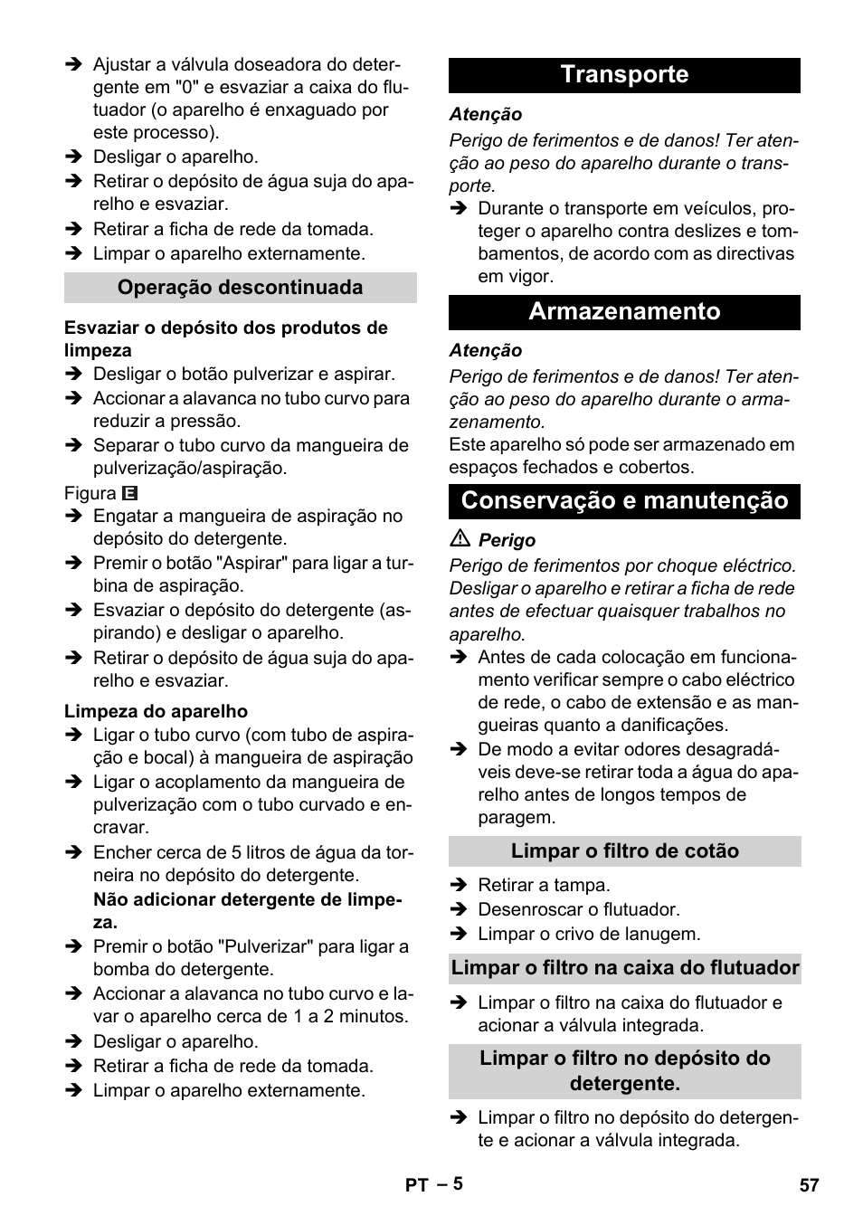 Operação descontinuada, Esvaziar o depósito dos produtos de limpeza, Limpeza do aparelho | Transporte, Armazenamento, Conservação e manutenção, Limpar o filtro de cotão, Limpar o filtro na caixa do flutuador, Limpar o filtro no depósito do detergente, Transporte armazenamento conservação e manutenção | Karcher Puzzi 400 K User Manual | Page 57 / 192