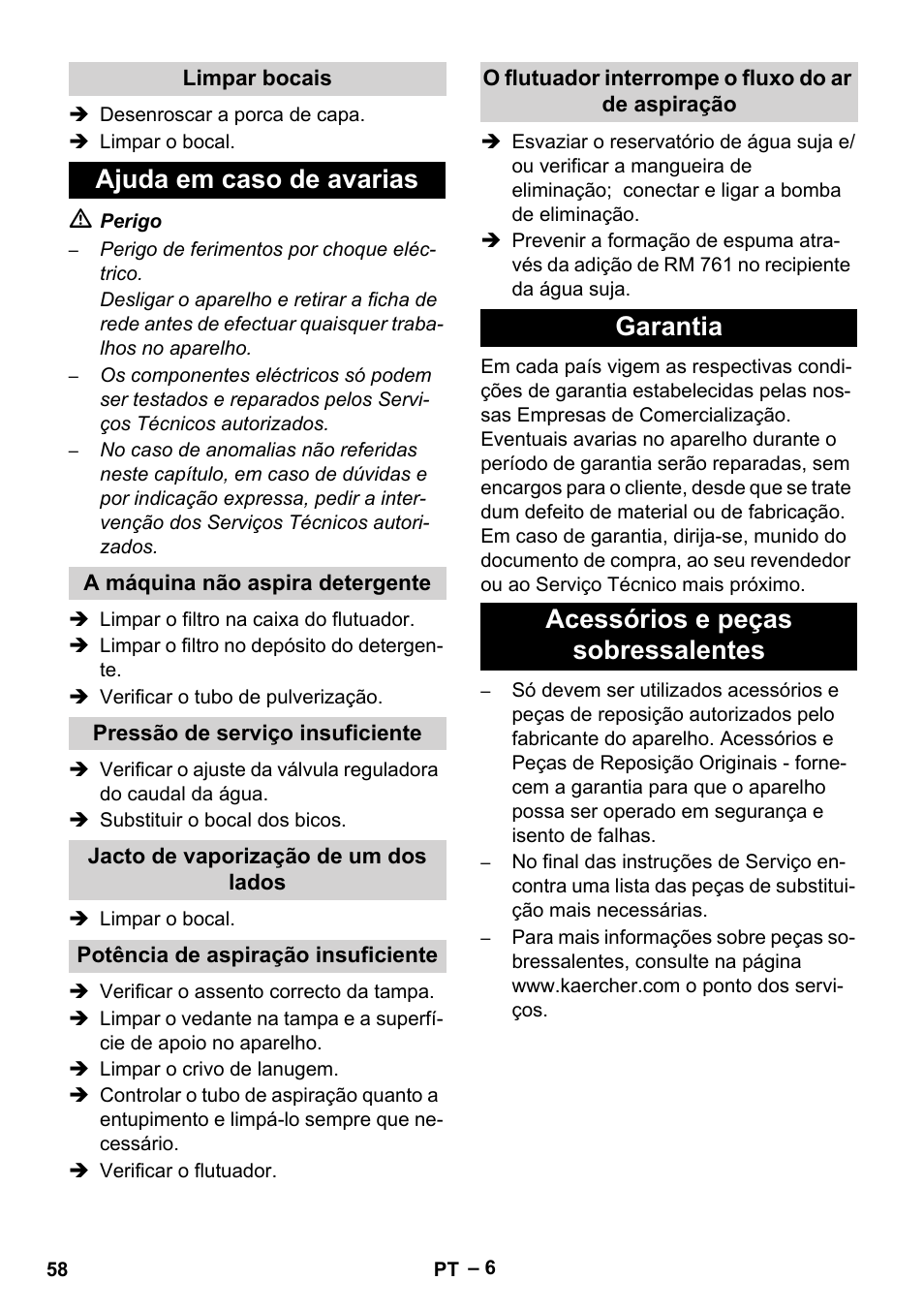 Limpar bocais, Ajuda em caso de avarias, A máquina não aspira detergente | Pressão de serviço insuficiente, Jacto de vaporização de um dos lados, Potência de aspiração insuficiente, O flutuador interrompe o fluxo do ar de aspiração, Garantia, Acessórios e peças sobressalentes, Garantia acessórios e peças sobressalentes | Karcher Puzzi 400 K User Manual | Page 58 / 192