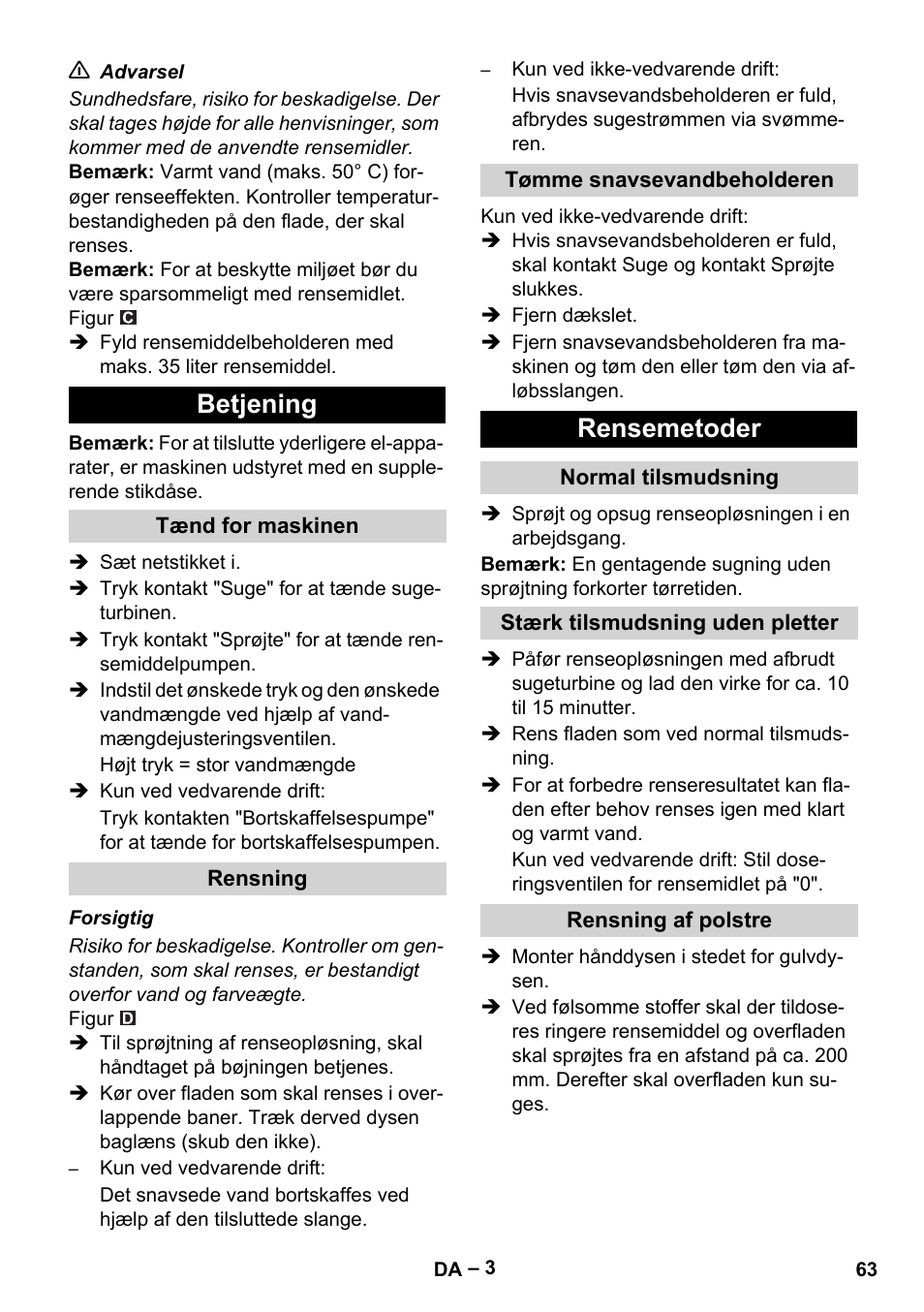 Betjening, Tænd for maskinen, Rensning | Tømme snavsevandbeholderen, Rensemetoder, Normal tilsmudsning, Stærk tilsmudsning uden pletter, Rensning af polstre | Karcher Puzzi 400 K User Manual | Page 63 / 192