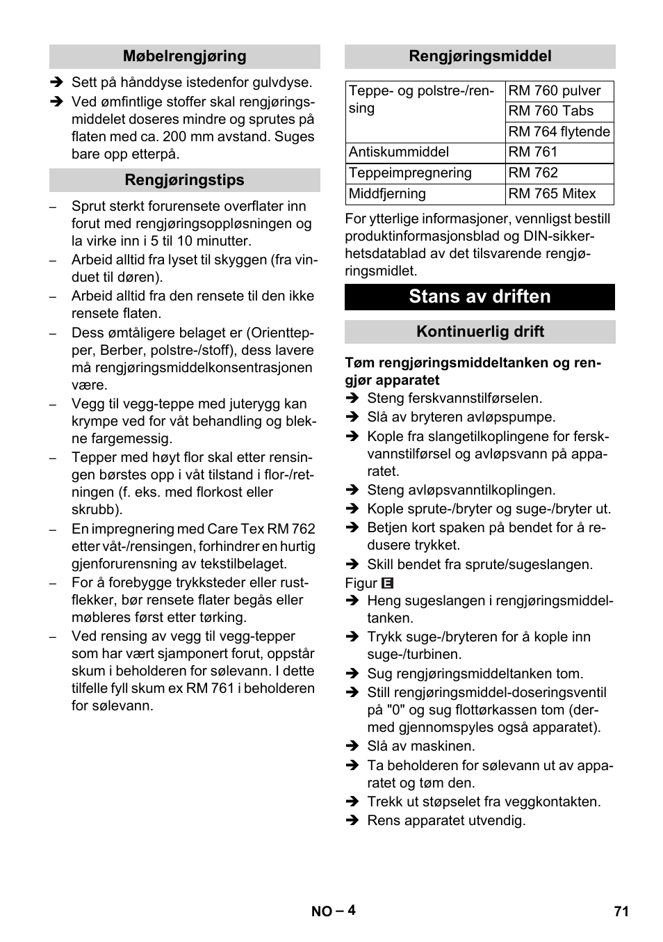 Møbelrengjøring, Rengjøringstips, Rengjøringsmiddel | Stans av driften, Kontinuerlig drift, Tøm rengjøringsmiddeltanken og rengjør apparatet | Karcher Puzzi 400 K User Manual | Page 71 / 192