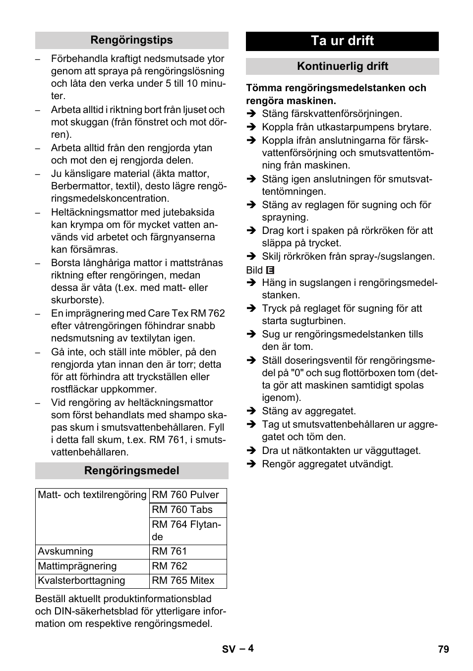 Rengöringstips, Rengöringsmedel, Ta ur drift | Kontinuerlig drift, Tömma rengöringsmedelstanken och rengöra maskinen | Karcher Puzzi 400 K User Manual | Page 79 / 192