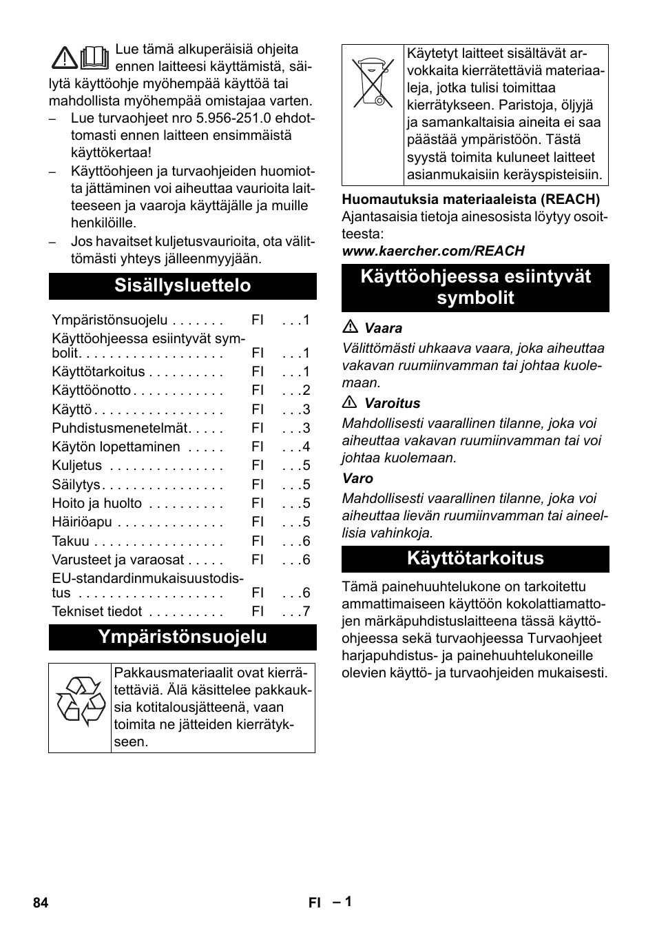 Suomi, Sisällysluettelo, Ympäristönsuojelu | Käyttöohjeessa esiintyvät symbolit, Käyttötarkoitus, Käyttöohjeessa esiintyvät symbolit käyttötarkoitus | Karcher Puzzi 400 K User Manual | Page 84 / 192