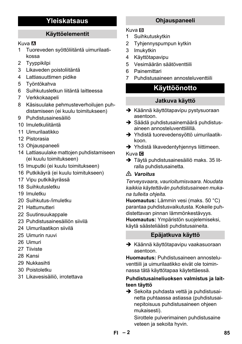 Yleiskatsaus, Käyttöelementit, Ohjauspaneeli | Käyttöönotto, Jatkuva käyttö, Epäjatkuva käyttö, Puhdistusaineliuoksen valmistus ja laitteen täyttö | Karcher Puzzi 400 K User Manual | Page 85 / 192