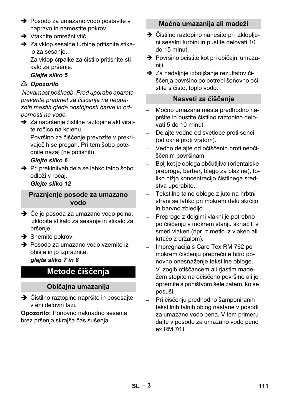 Praznjenje posode za umazano vodo, Metode čiščenja, Običajna umazanija | Močna umazanija ali madeži, Nasveti za čiščenje | Karcher Puzzi 200 User Manual | Page 111 / 188