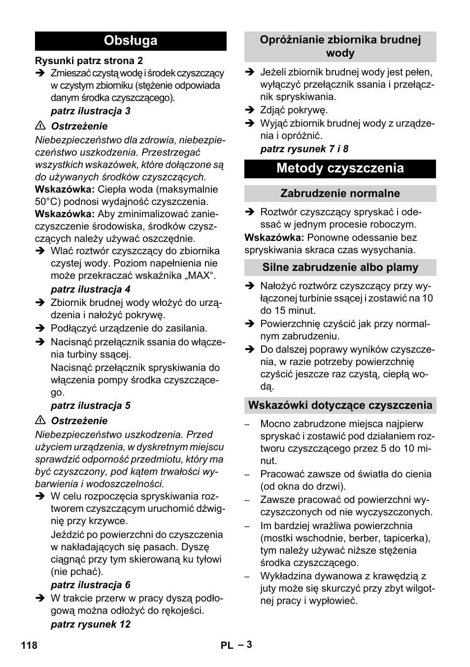 Obsługa, Opróżnianie zbiornika brudnej wody, Metody czyszczenia | Zabrudzenie normalne, Silne zabrudzenie albo plamy, Wskazówki dotyczące czyszczenia | Karcher Puzzi 200 User Manual | Page 118 / 188