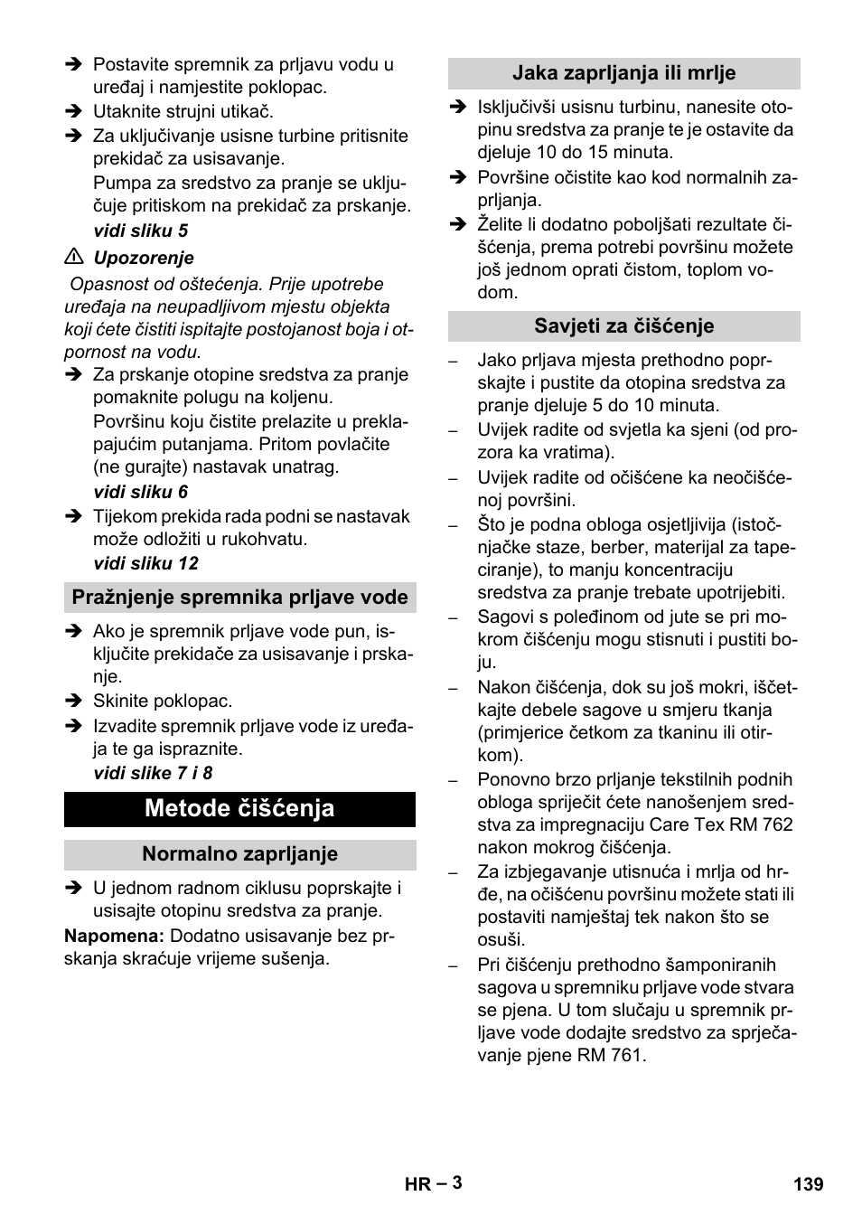 Pražnjenje spremnika prljave vode, Metode čišćenja, Normalno zaprljanje | Jaka zaprljanja ili mrlje, Savjeti za čišćenje | Karcher Puzzi 200 User Manual | Page 139 / 188