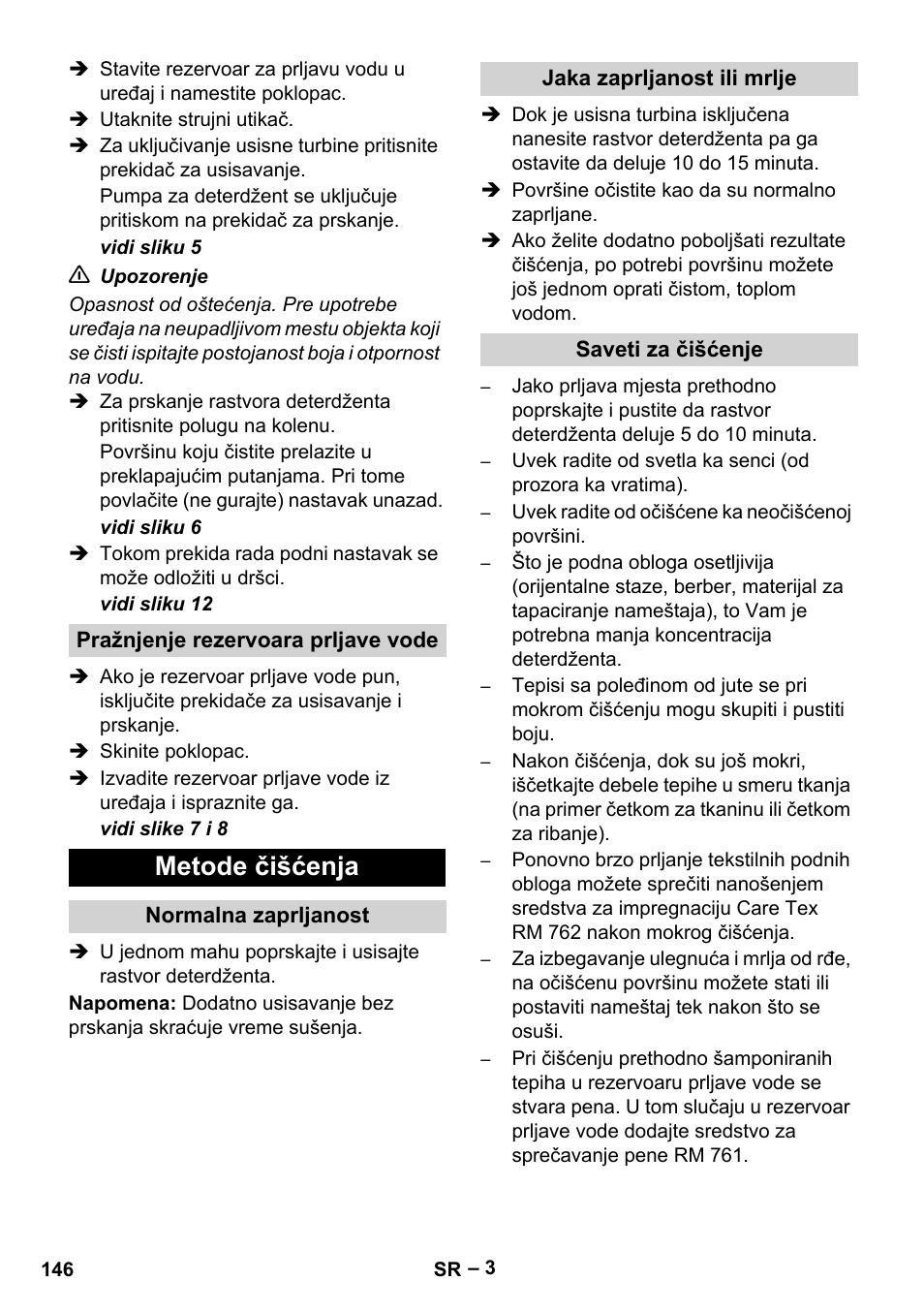 Pražnjenje rezervoara prljave vode, Metode čišćenja, Normalna zaprljanost | Jaka zaprljanost ili mrlje, Saveti za čišćenje | Karcher Puzzi 200 User Manual | Page 146 / 188